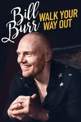 Bill Burr: Walk Your Way Out | Bill Burr: Walk Your Way Out (2017)