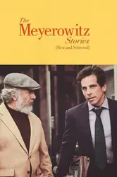 Chuyện nhà Meyerowitz (Mới và tuyển chọn) | Chuyện nhà Meyerowitz (Mới và tuyển chọn) (2017)