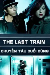 Chuyến Tàu Cuối Cùng | Chuyến Tàu Cuối Cùng (2017)