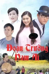 Đoạn Trường Nam Ai | Đoạn Trường Nam Ai (2015)