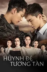 Huynh Đệ Tương Tàn | Huynh Đệ Tương Tàn (2019)