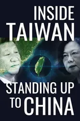 Inside Taiwan: Standing Up to China | Inside Taiwan: Standing Up to China (2023)