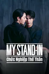 MY STAND-IN: Chức Nghiệp Thế Thân | MY STAND-IN: Chức Nghiệp Thế Thân (2024)