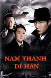 Nam Thành Di Hận | Nam Thành Di Hận (2010)