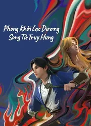 Phong Khởi Lạc Dương: Song Tử Truy Hung | Phong Khởi Lạc Dương: Song Tử Truy Hung (2023)