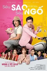 Siêu sao siêu ngố | Siêu sao siêu ngố (2018)