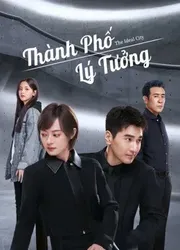 Thành Phố Lý Tưởng | Thành Phố Lý Tưởng (2021)