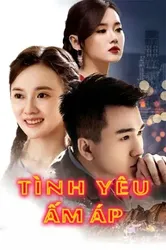 Tình Yêu Ấm Áp | Tình Yêu Ấm Áp (2017)