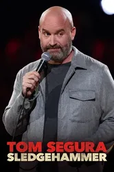 Tom Segura: Búa tạ | Tom Segura: Búa tạ (2023)