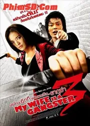 Vợ Tôi Là Gangster 3 | Vợ Tôi Là Gangster 3 (2007)